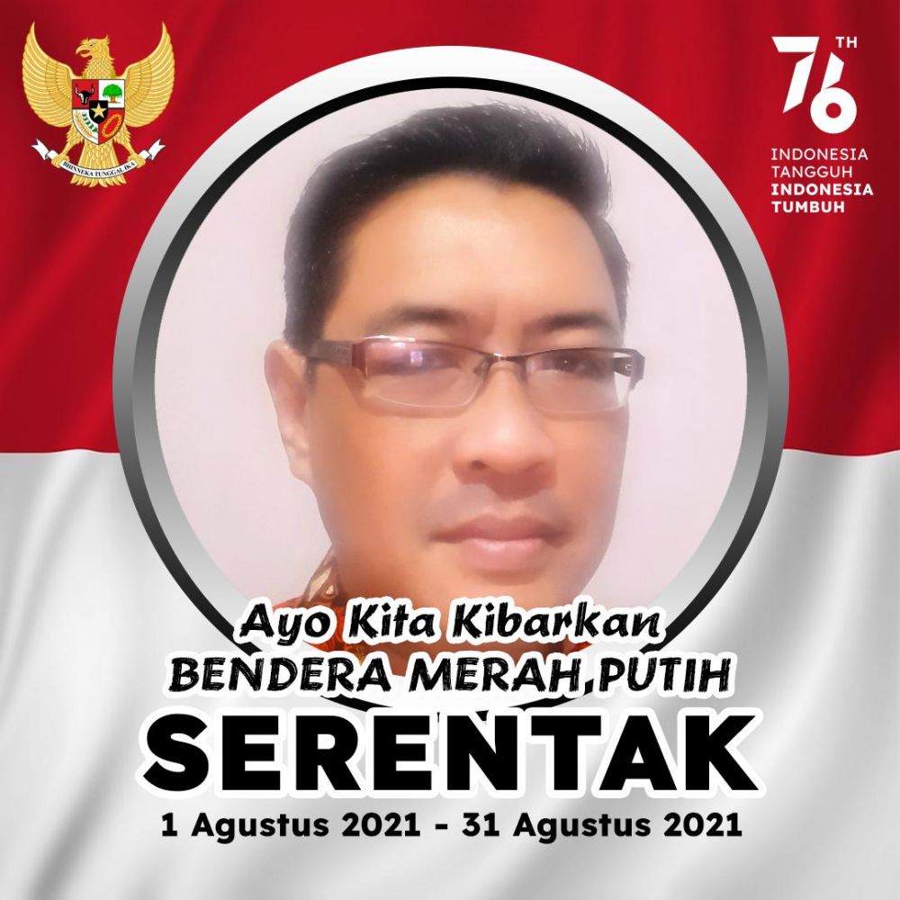 AYO KITA KIBARKAN BENDERA MERAH PUTIH SERENTAK 1-31 AGUSTUS 2021