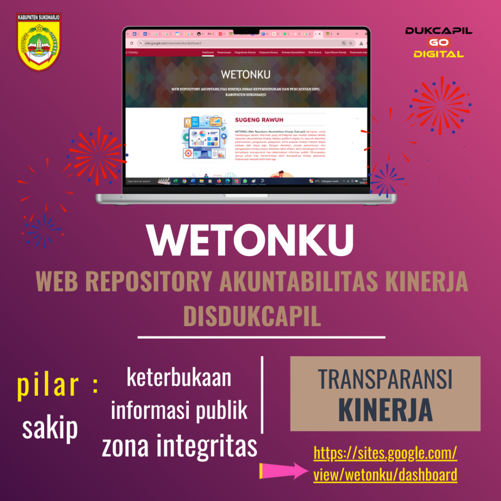 INOVASI : WETONKU (WEB REPOSITORY AKUNTABILITAS KINERJA DUKCAPIL), SEBAGAI PILAR TRANSPARANSI KINERJA